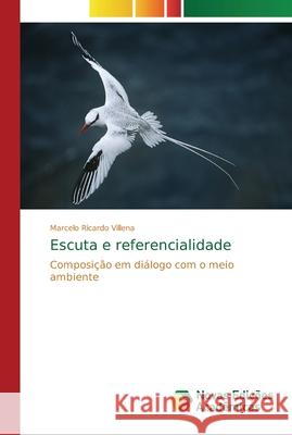 Escuta e referencialidade Villena, Marcelo Ricardo 9786202181051 Novas Edicioes Academicas - książka