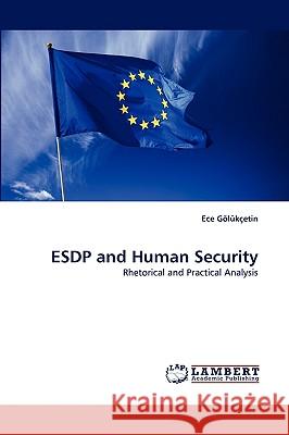 Esdp and Human Security Ece Glketin, Ece Golukcetin 9783838353203 LAP Lambert Academic Publishing - książka