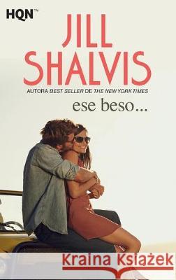 Ese beso... Jill Shalvis 9788413077895 HarperCollins - książka