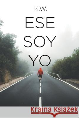 Ese Soy Yo K. W. 9781662497797 Page Publishing - książka