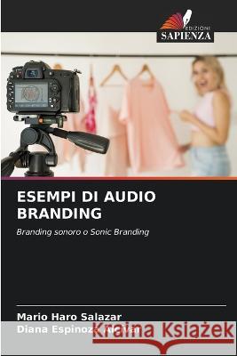 Esempi Di Audio Branding Mario Har Diana Espinoz 9786205286487 Edizioni Sapienza - książka