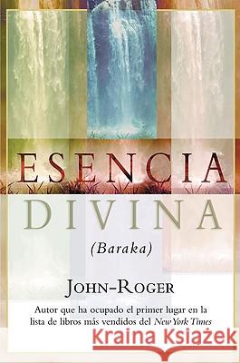 Esencia Divina: (Baraka) = Divine Essence John-Roger 9781893020351 Mandeville Press - książka