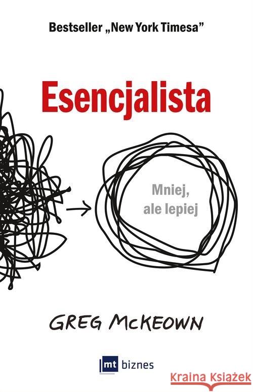 Esencjalista McKeown Greg 9788380877542 MT Biznes - książka