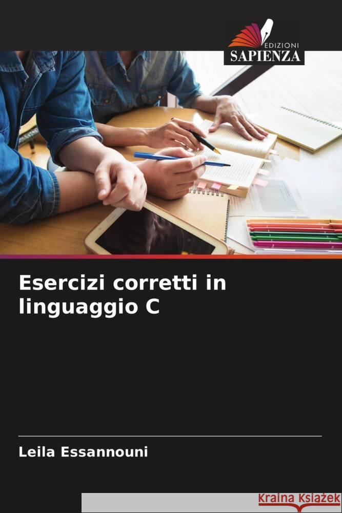 Esercizi corretti in linguaggio C Essannouni, Leila 9786205026960 Edizioni Sapienza - książka