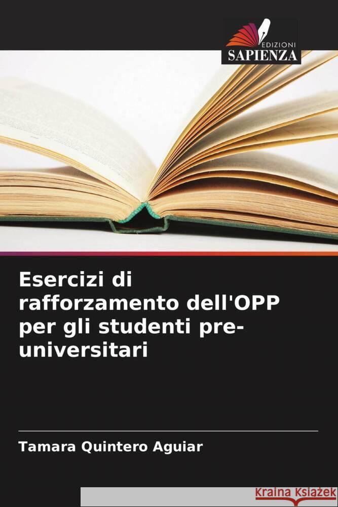 Esercizi di rafforzamento dell'OPP per gli studenti pre-universitari Quintero Aguiar, Tamara 9786206435006 Edizioni Sapienza - książka