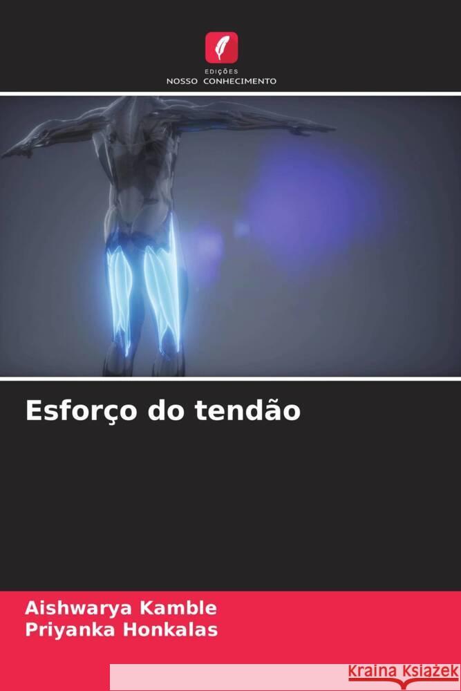 Esforço do tendão Kamble, Aishwarya, Honkalas, Priyanka 9786205398357 Edições Nosso Conhecimento - książka