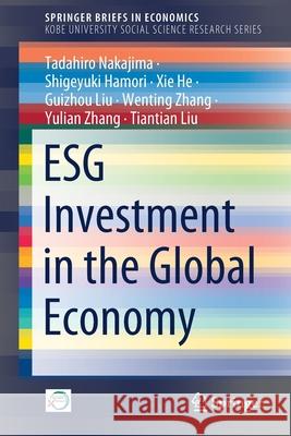 ESG Investment in the Global Economy Tadahiro Nakajima Shigeyuki Hamori Xie He 9789811629921 Springer - książka