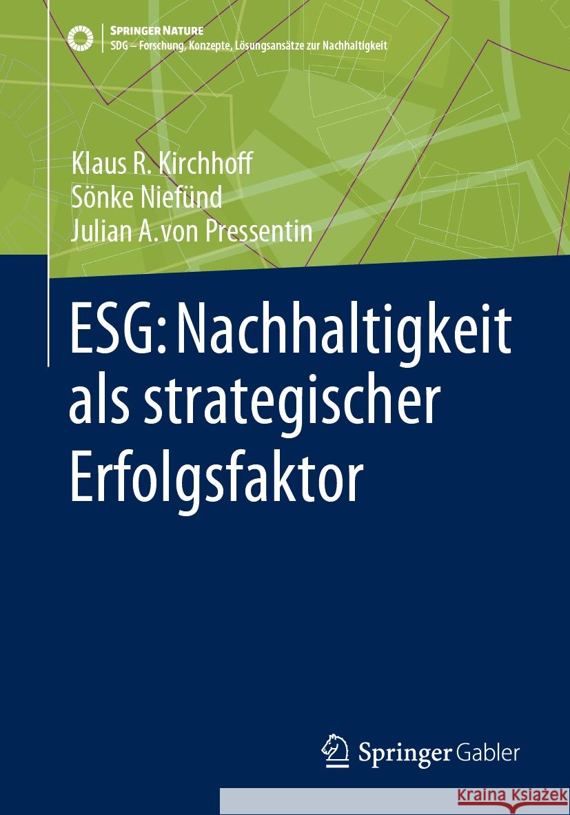 Esg: Nachhaltigkeit ALS Strategischer Erfolgsfaktor Klaus Rainer Kirchhoff Julian Vo S?nke Nief?nd 9783658433437 Springer Gabler - książka