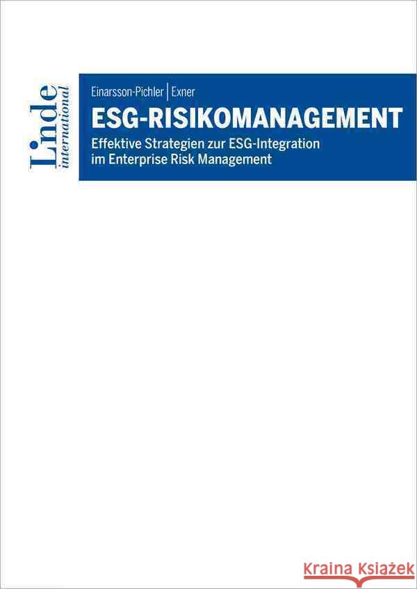 ESG-Risikomanagement Einarsson-Pichler, Viktoria, Exner, Karin 9783714304251 Linde, Wien - książka