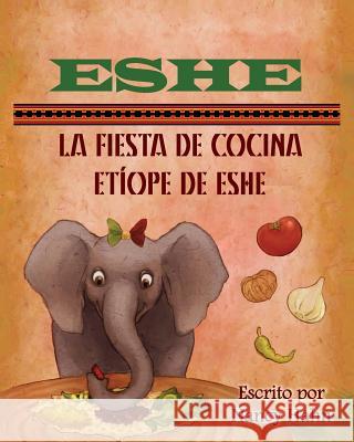 Eshe: La Fiesta de Cocina Etíope de Eshe Hahn, Nancy 9781618132642 Ebooks2go, Inc - książka