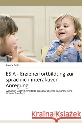 ESIA - Erzieherfortbildung zur sprachlich-interaktiven Anregung Simone Beller 9786209299759 Sudwestdeutscher Verlag Fur Hochschulschrifte - książka