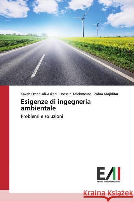 Esigenze di ingegneria ambientale : Problemi e soluzioni Ostad-Ali-Askari, Kaveh; Talebmorad, Hossein; Majidifar, Zahra 9786200829283 Edizioni Accademiche Italiane - książka