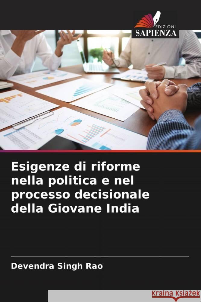 Esigenze di riforme nella politica e nel processo decisionale della Giovane India Rao, Devendra Singh 9786204909486 Edizioni Sapienza - książka