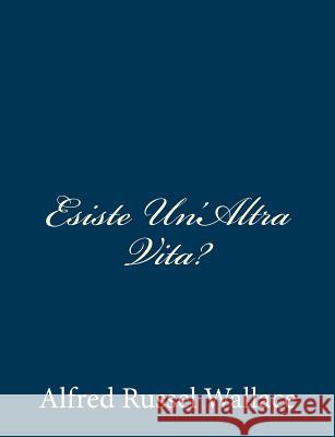 Esiste Un'Altra Vita? Wallace, Alfred Russel 9781482334395 Createspace - książka