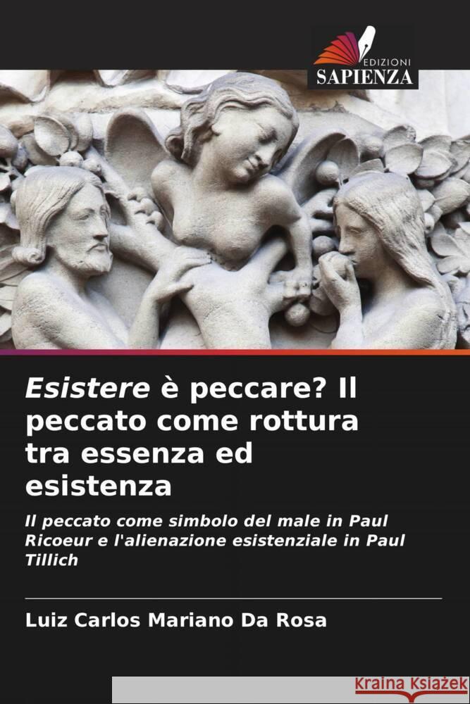 Esistere ? peccare? Il peccato come rottura tra essenza ed esistenza Luiz Carlos Marian 9786206667292 Edizioni Sapienza - książka