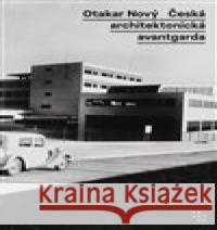 Česká architektonická avantgarda Otakar Nový 9788072605118 Prostor - książka