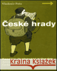 České hrady - kapesní, ilustrovaný průvodce, 1. díl Vladimír Peša 9788072034345 Argo - książka