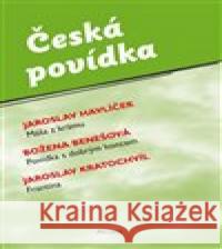 Česká povídka (Máša z krámu, Povídka s dobrým koncem, Frantina) Jaroslav Kratochvíl 9788074973598 Akcent - książka