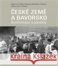 České země a Bavorsko Magdaléna Pokorná 9788072863204 Historický ústav AV ČR, v.v.i. - książka