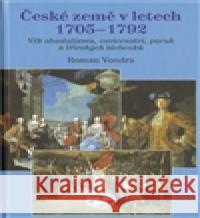České země v letech 1705–1792 Roman Vondra 9788072774487 Libri - książka