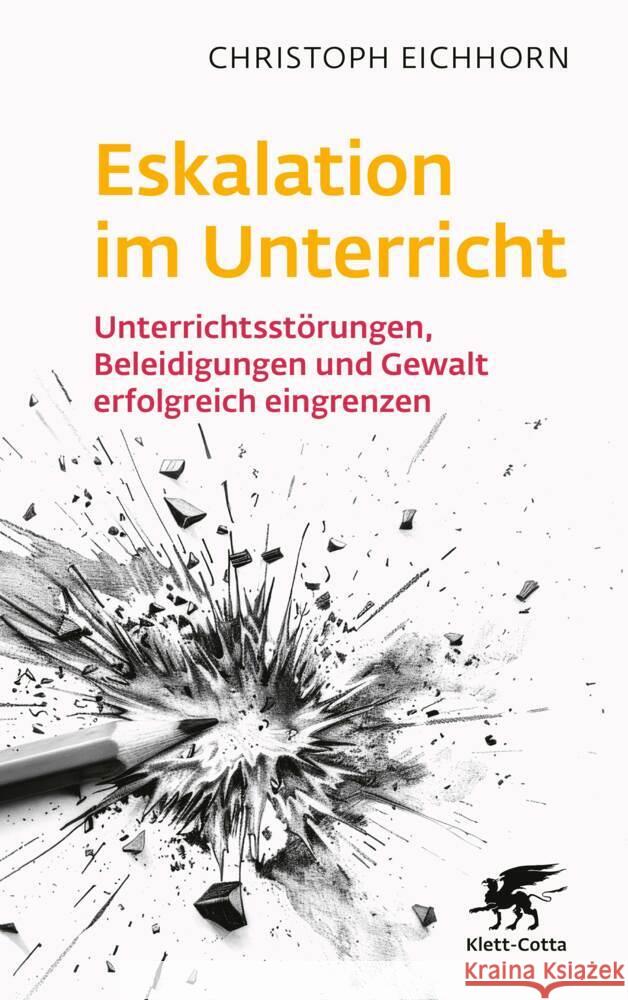 Eskalation im Unterricht Eichhorn, Christoph 9783608988109 Klett-Cotta - książka