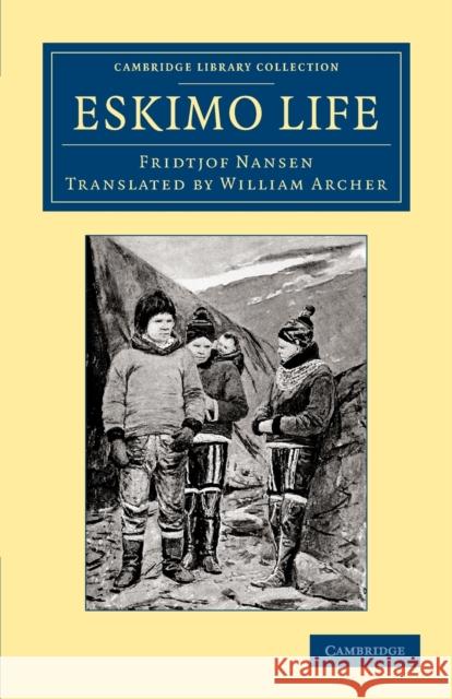 Eskimo Life Fridtjof Nansen William Archer 9781108061957 Cambridge University Press - książka