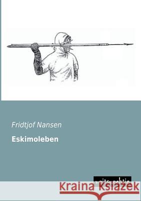 Eskimoleben Fridtjof Nansen 9783943850819 Weitsuechtig - książka