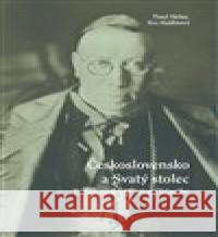 Československo a Svatý stolec V. Pavel Helan 9788088304388 Masarykův ústav AV ČR - książka