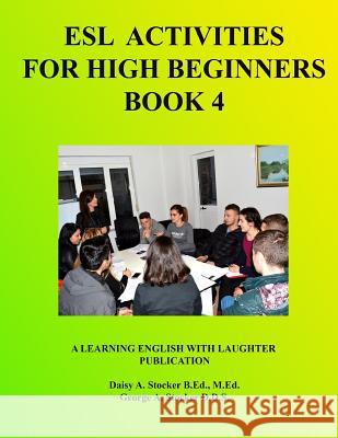 ESL For High Beginners: Activities For Learning English Stocker D. D. S., George a. 9781725159433 Createspace Independent Publishing Platform - książka