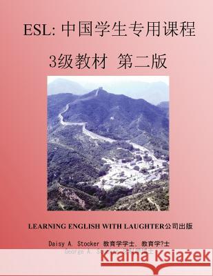 ESL: Lessons for Chinese Students: Level 3 Workbook MS Daisy Alicia Stocke Dr George Allison Stocke 9781720471851 Createspace Independent Publishing Platform - książka