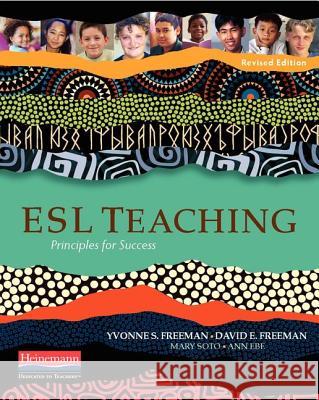 ESL Teaching: Principles for Success Yvonne S. Freeman David E. Freeman Mary Soto 9780325062495 Heinemann Educational Books - książka