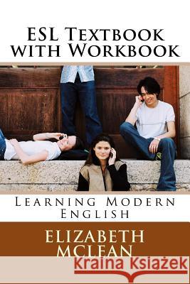 ESl textbook with Workbook: Learning Modern English Elizabeth McLean 9781539361404 Createspace Independent Publishing Platform - książka