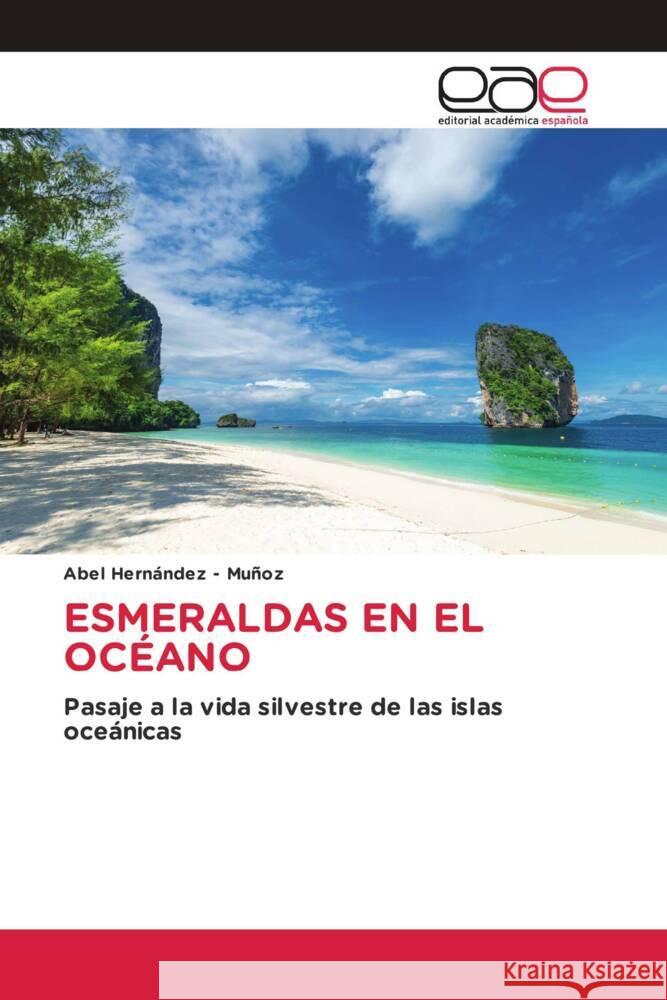 ESMERALDAS EN EL OCÉANO Hernandez - Muñoz, Abel 9786208826840 Editorial Académica Española - książka