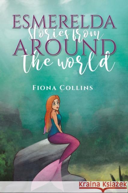 Esmerelda Stories from Around the World Fiona Collins 9781035808151 Austin Macauley Publishers - książka