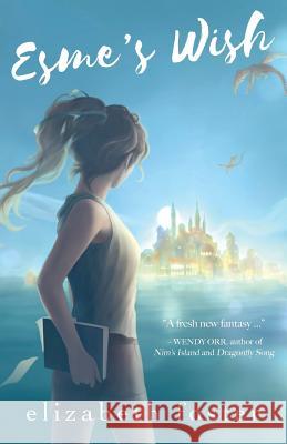 Esme's Wish Elizabeth Foster 9781925652246 Odyssey Books - książka