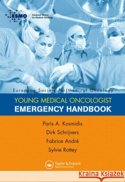 Esmo Handbook of Oncological Emergencies Kosmidis, Paris A. 9781841845234 Taylor & Francis Group - książka