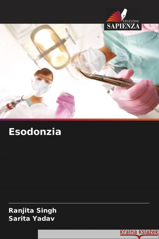 Esodonzia Ranjita Singh Sarita Yadav 9786207338894 Edizioni Sapienza - książka