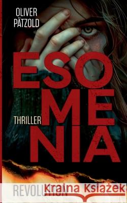 Esomenia: Revolution Oliver P?tzold 9783695162130 Bod - Books on Demand - książka