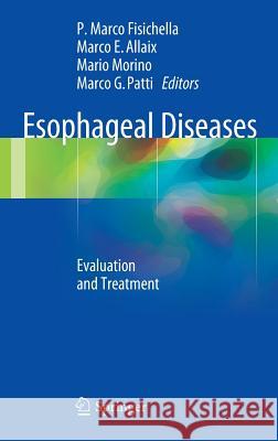 Esophageal Diseases: Evaluation and Treatment Fisichella, P. Marco 9783319043364 Springer - książka