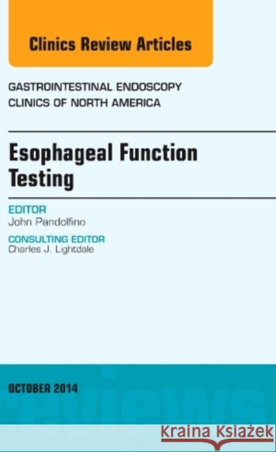 Esophageal Function Testing, an Issue of Gastrointestinal En John E. Pandolfino 9780323326094 Elsevier Science & Technology - książka