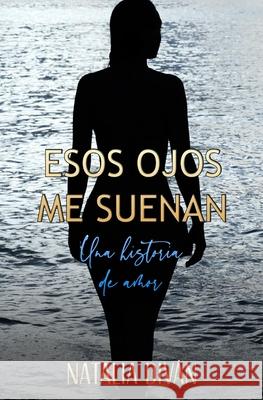 Esos ojos me suenan: una historia de amor Div 9781701868779 Independently Published - książka