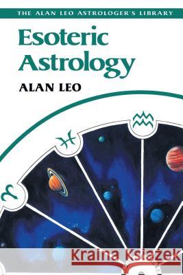 Esoteric Astrology Alan Leo 9780892811816 Destiny Books - książka