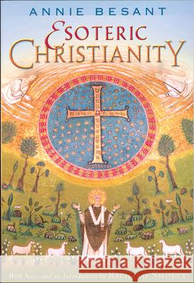 Esoteric Christianity Annie Wood Besant Richard Smoley 9780835608497 Quest Books (IL) - książka