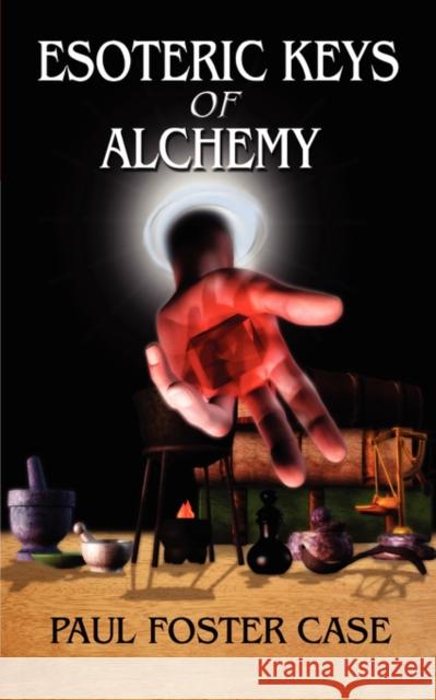 Esoteric Keys of Alchemy Paul Foster Case 9780978053512 Ishtar Publishing - książka