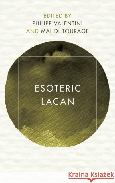 Esoteric Lacan Philipp Valentini Mahdi Tourage 9781786609700 Rowman & Littlefield International - książka