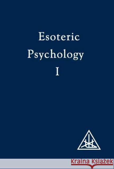 Esoteric Psychology Alice A. Bailey 9780853301189 LUCIS PRESS LTD - książka