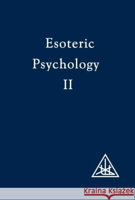 Esoteric Psychology Alice A. Bailey 9780853301196 LUCIS PRESS LTD - książka