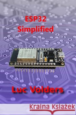 ESP32 Simplified Luc Volders 9781716942112 Lulu.com - książka