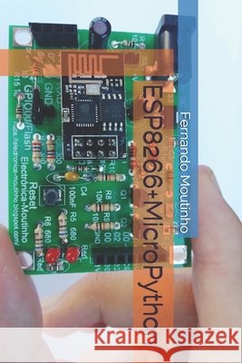 ESP8266+MicroPython Moutinho Deyán, Fernando José 9798665891484 Independently Published - książka