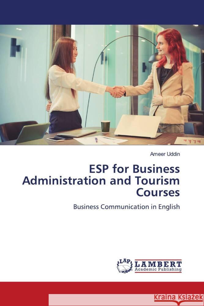 ESP for Business Administration and Tourism Courses Uddin, Ameer 9786204979533 LAP Lambert Academic Publishing - książka